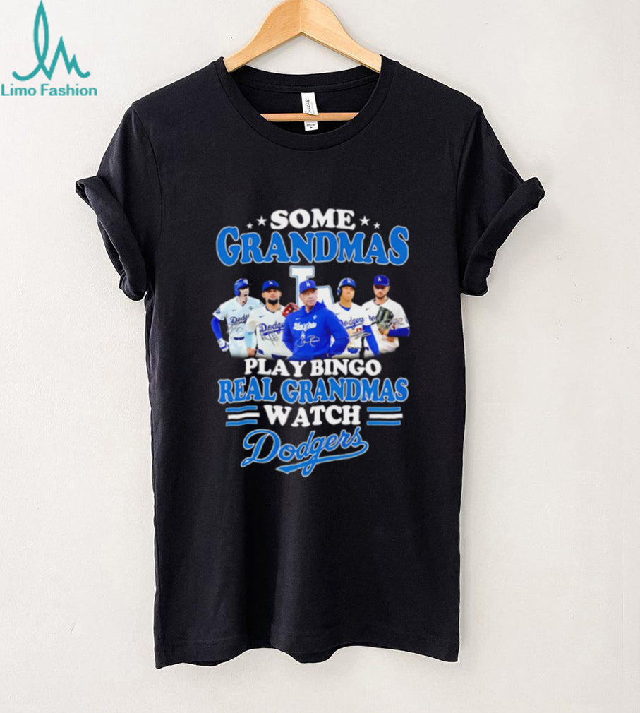 Some grandmas play bingo real grandmas watch Los Angeles Dodgers shirt