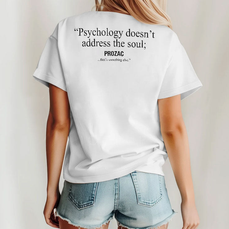 Sopranos 99 Psychology Doesn’t Address The Soul Prozac That’s Something Else Shirt