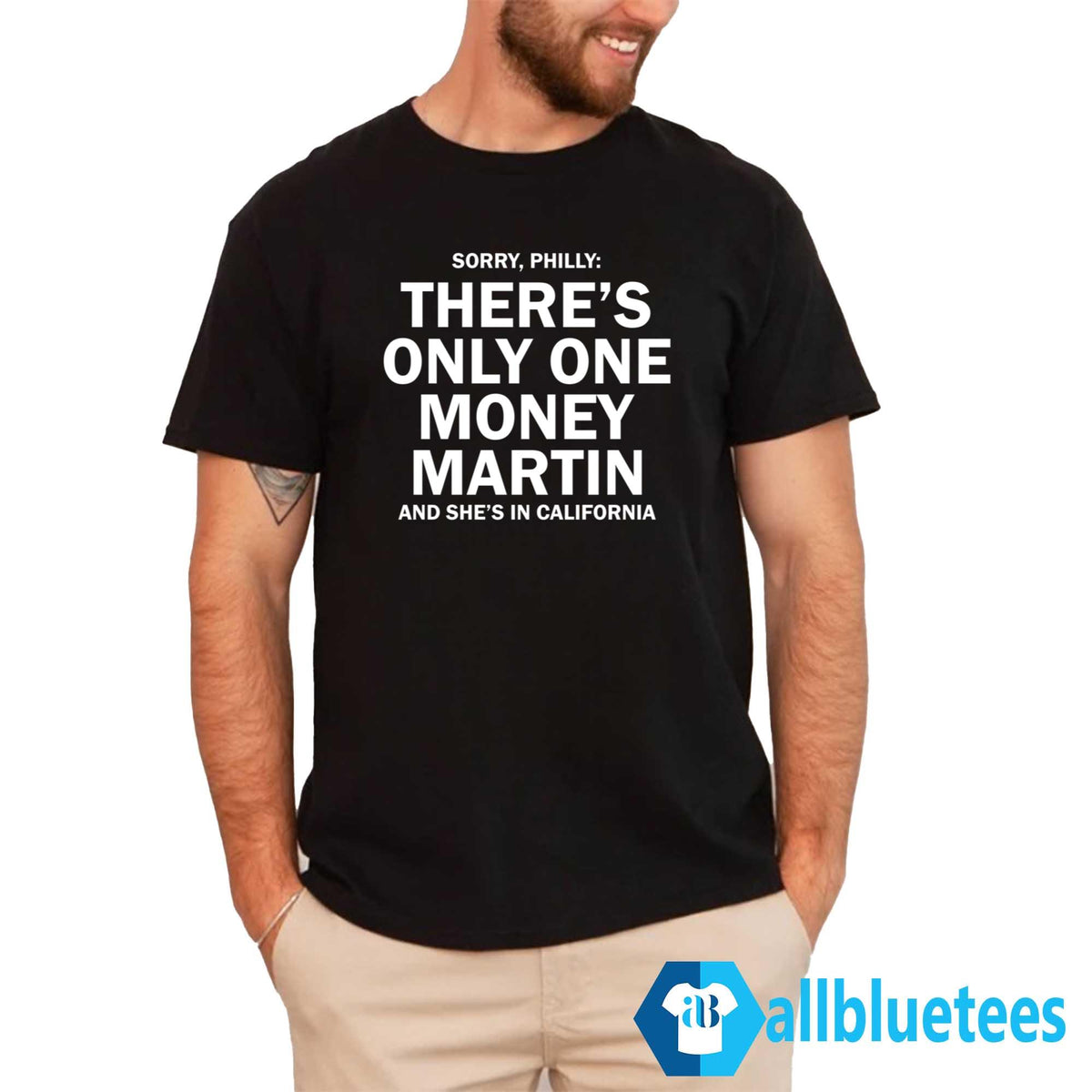 Sorry Philly There’s Only One Money Martin And She’s In California Shirt