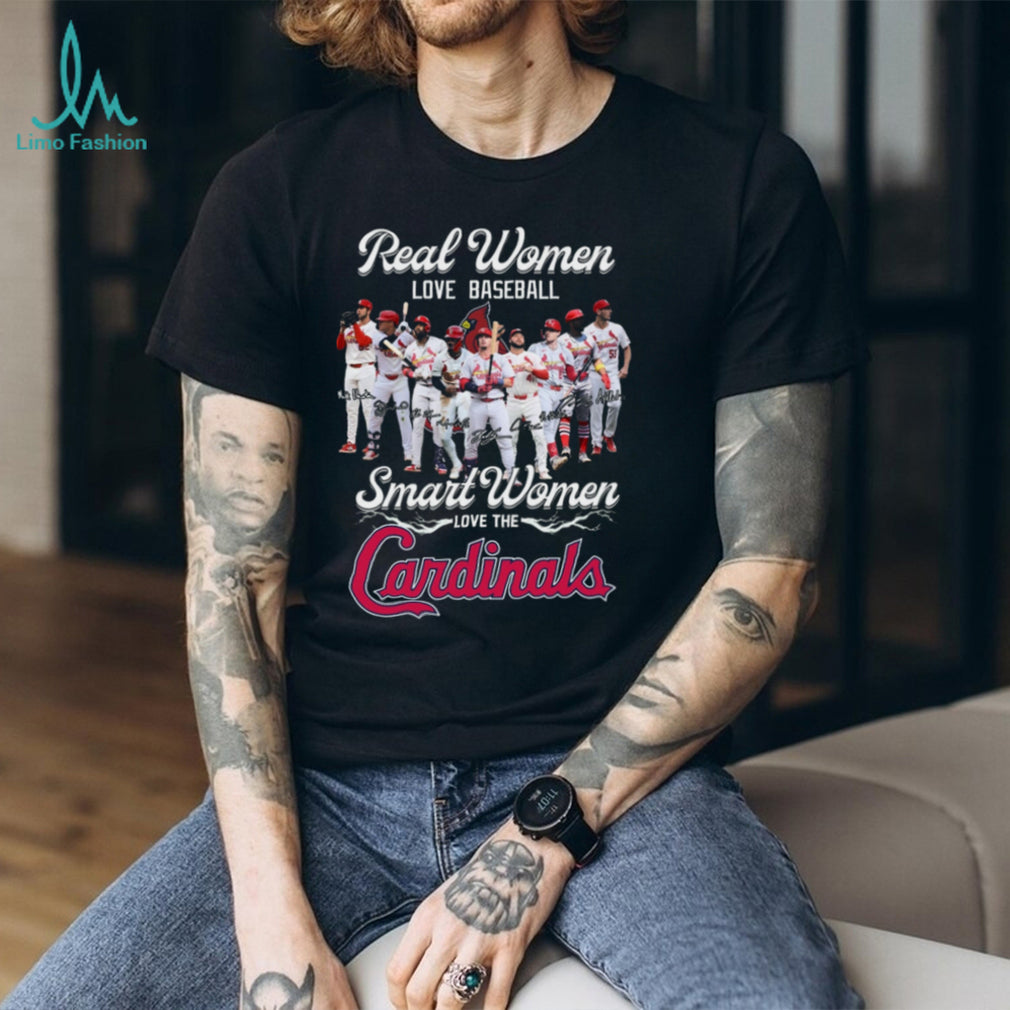 St. Louis Cardinals Baseball Real Smart Women Love The Cardinals Players Signature Fans Shirt