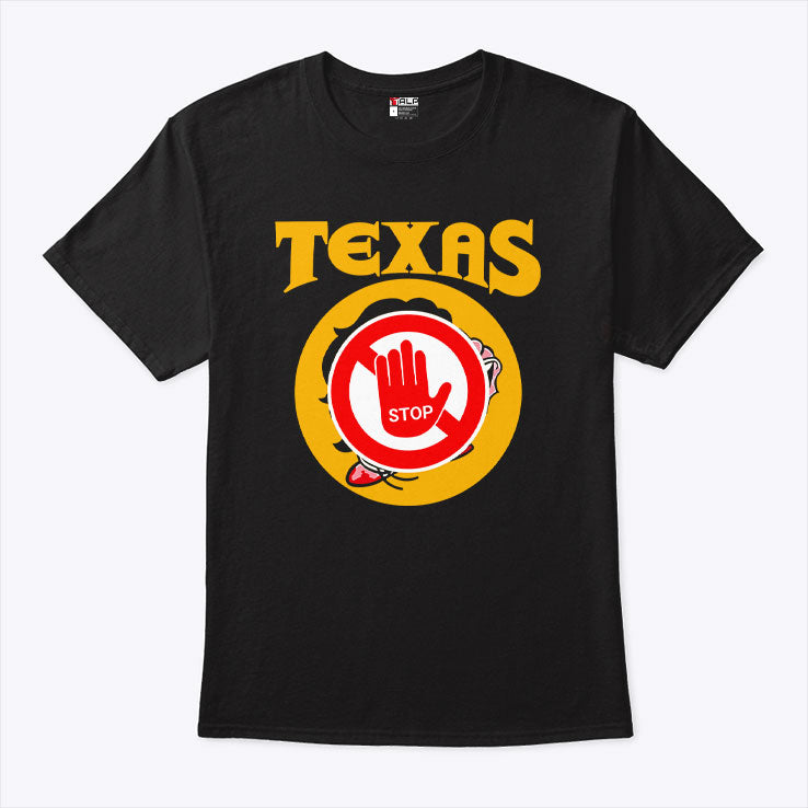 Texas Stop T Shirt