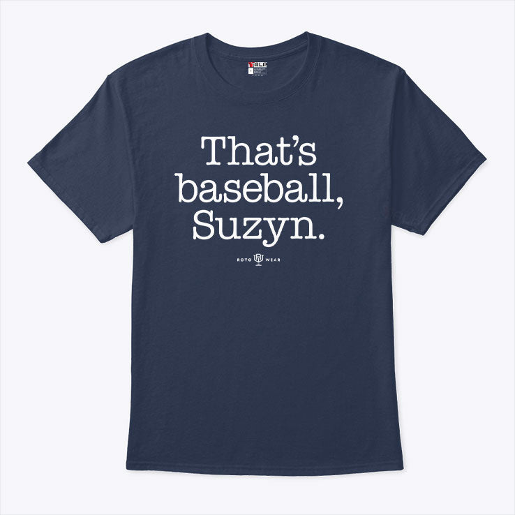 That’s Baseball Suzyn T Shirt