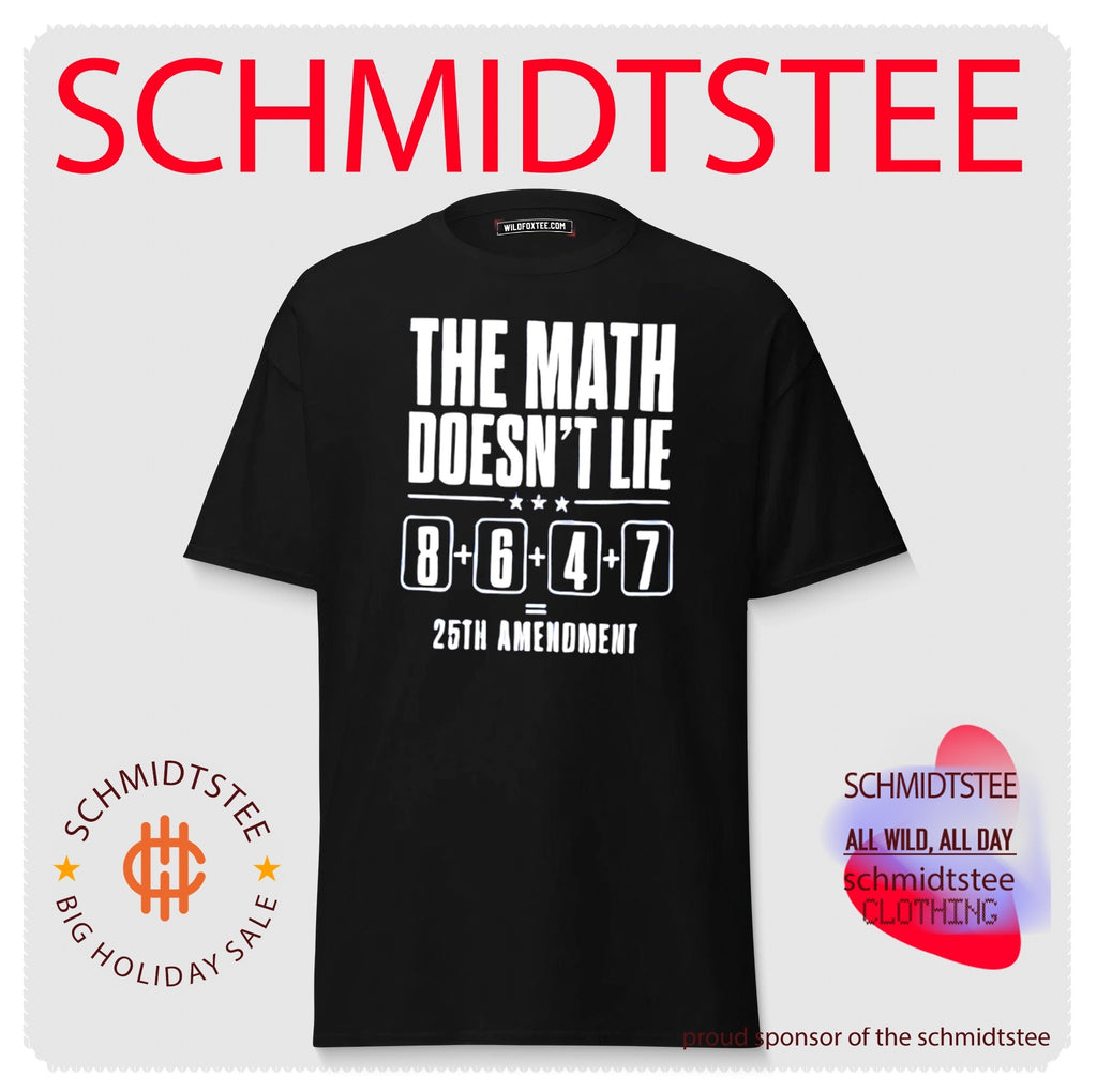 The math doesn’t lie 8 6 4 7 25th amenoment shirt