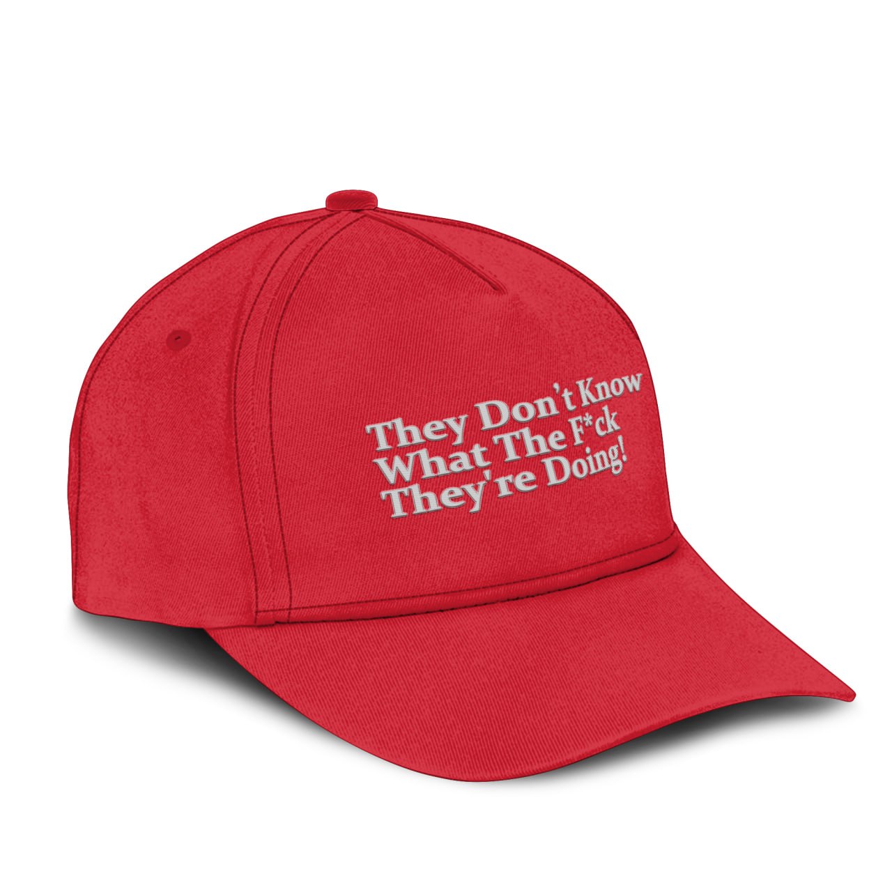 They Don’t Know What The Fuck They’re Doing Hat