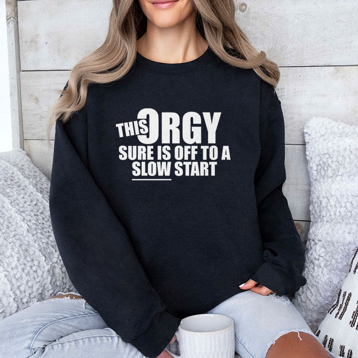 This Orgy Sure Is Off To A Slow Start Tee Shirt