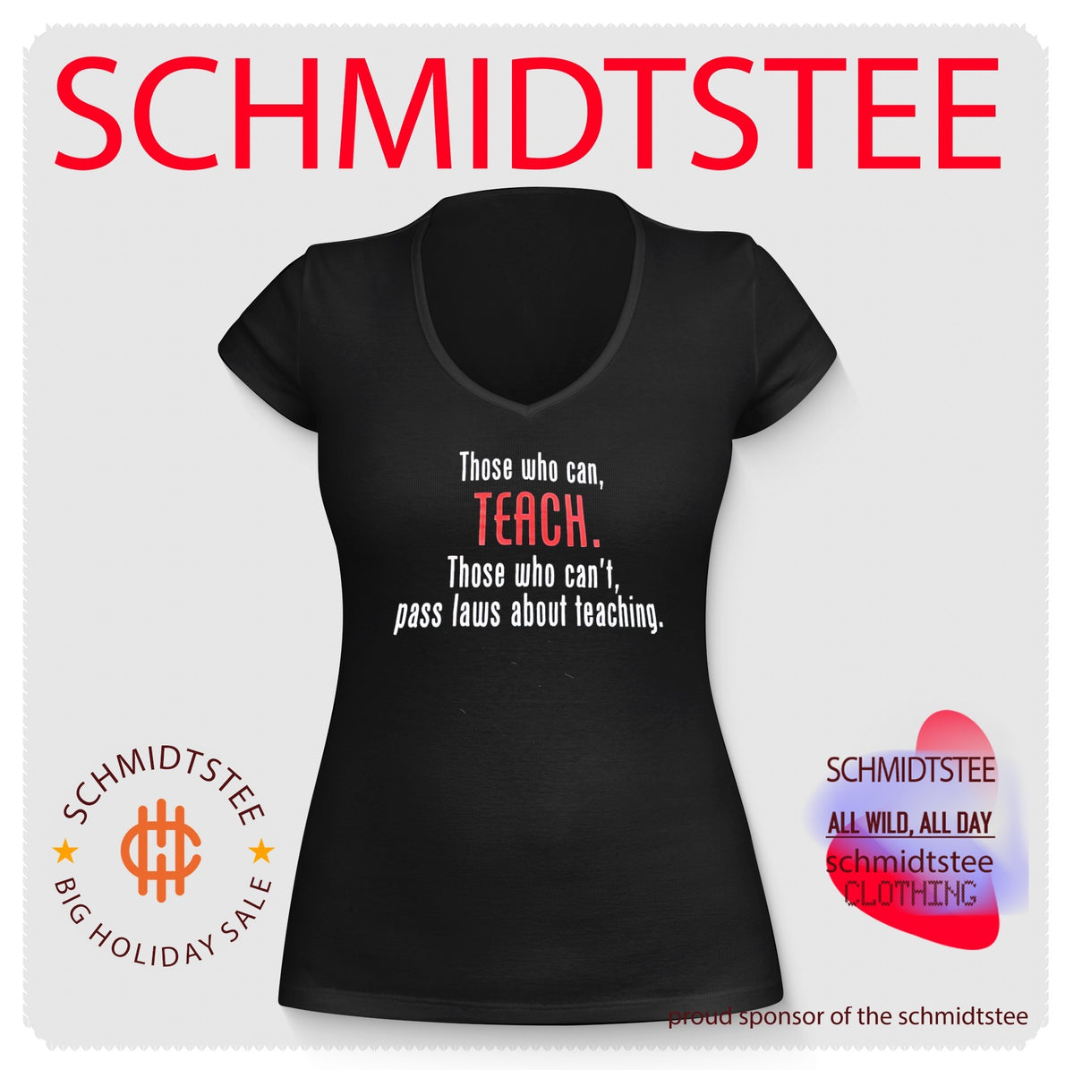 Those who can teach those who can’t pass laws about teaching text shirt