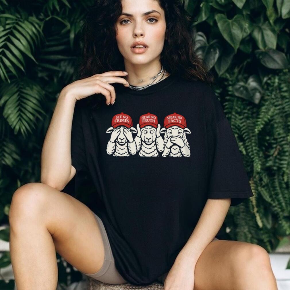 Three Sheep MAGA Hats See No Crimes Hear No Truth T Shirt