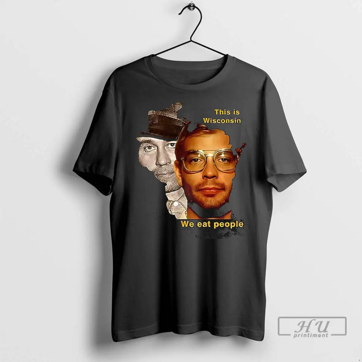 Trending Jeffrey Dahmer And Ed Gein This Is Wisconsin We Eat People T Shirts