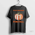 Trendy Fully Booked For Fall Pumpkin Halloween Shirt Sweater