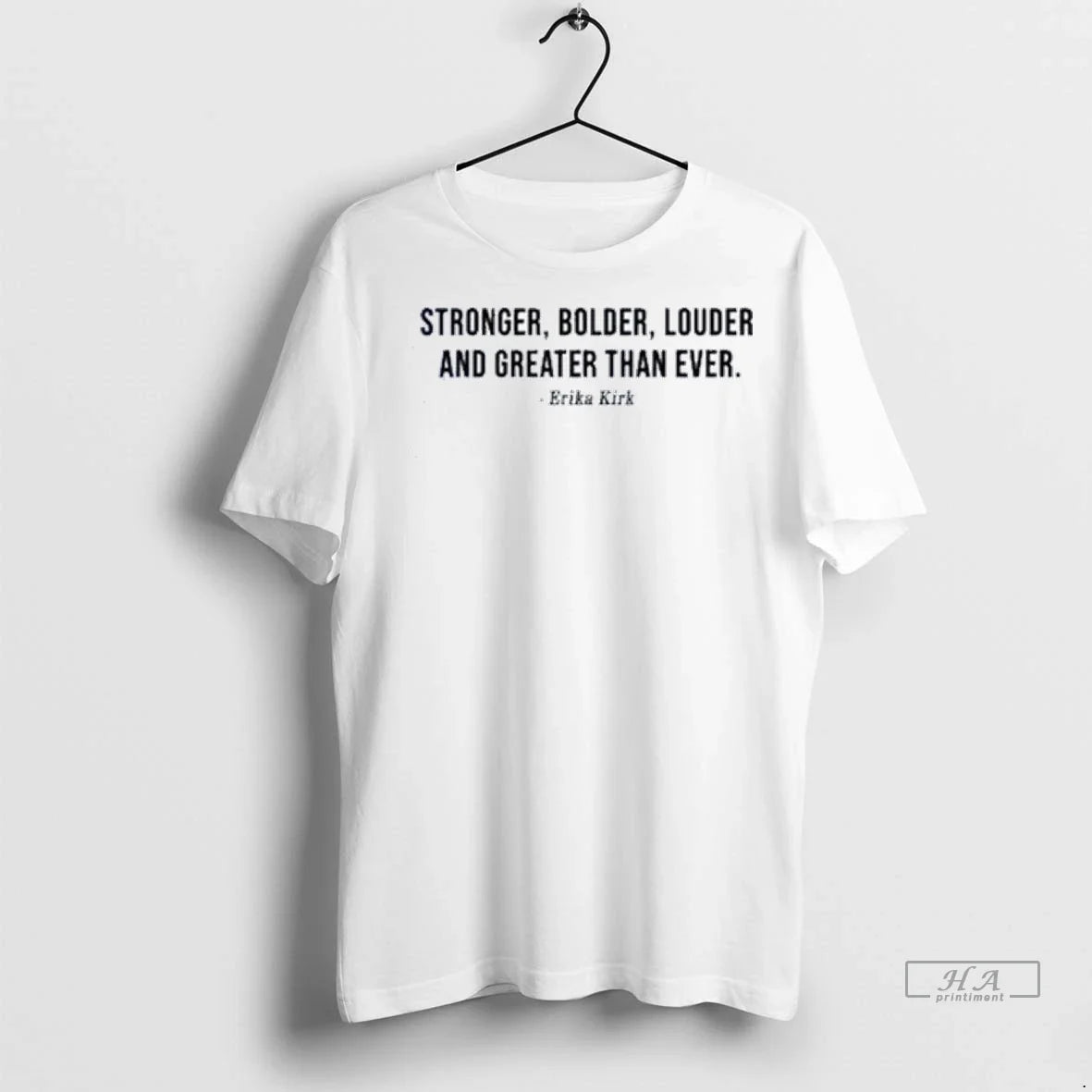 Trendy Officials Stronger Bolder Louder And Greater Than Ever Erika Kirk Shirt Sweater