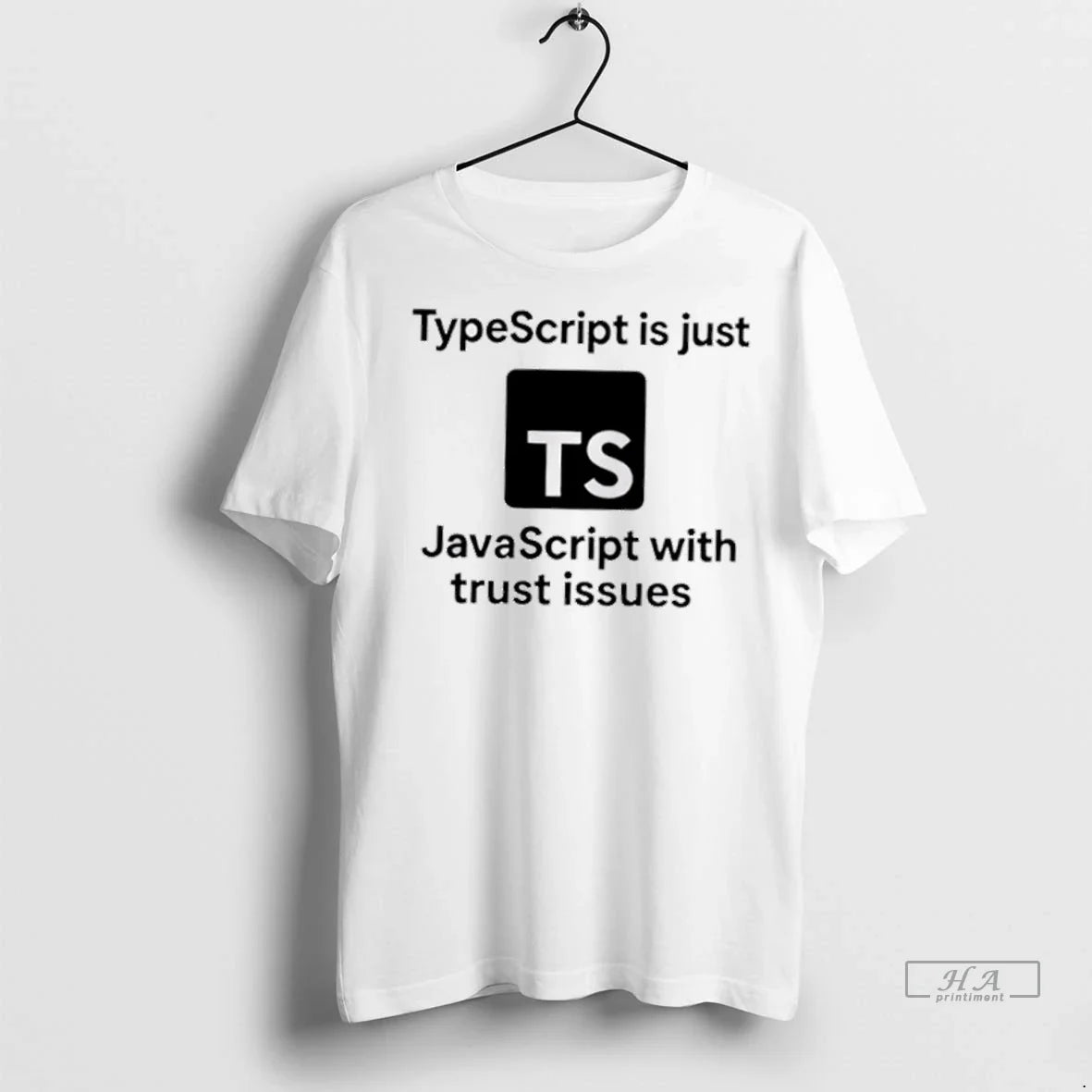 Trendy Officials Typescript Is Just Javascript With Trust Issues Logo Shirt Sweater