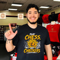 Tucker Remy lay Chess Not Checkers graphic shirt