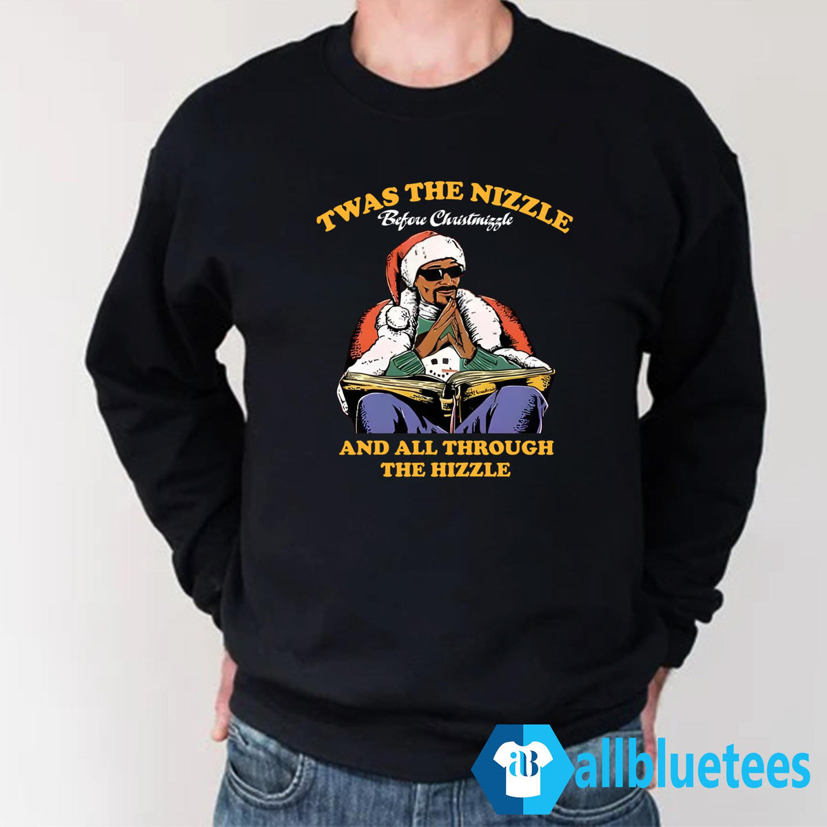 Twas The Nizzle Before Christmizzle And All Through The Hizzle Shirt