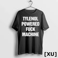 Tylenol Powered Fuck Machine Tshirts Sweater