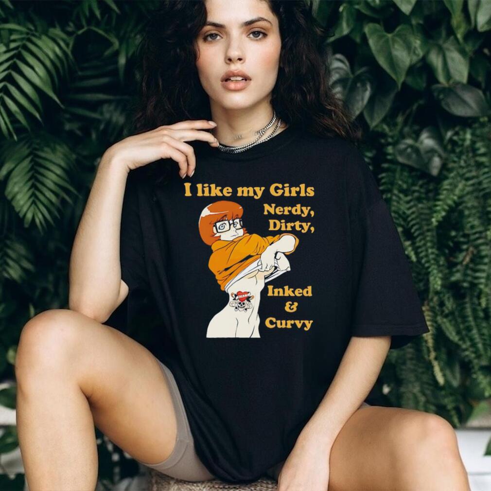 Velma Scooby Doo I Like My Girls Nerdy Dirty Inked and Curvy T Shirt