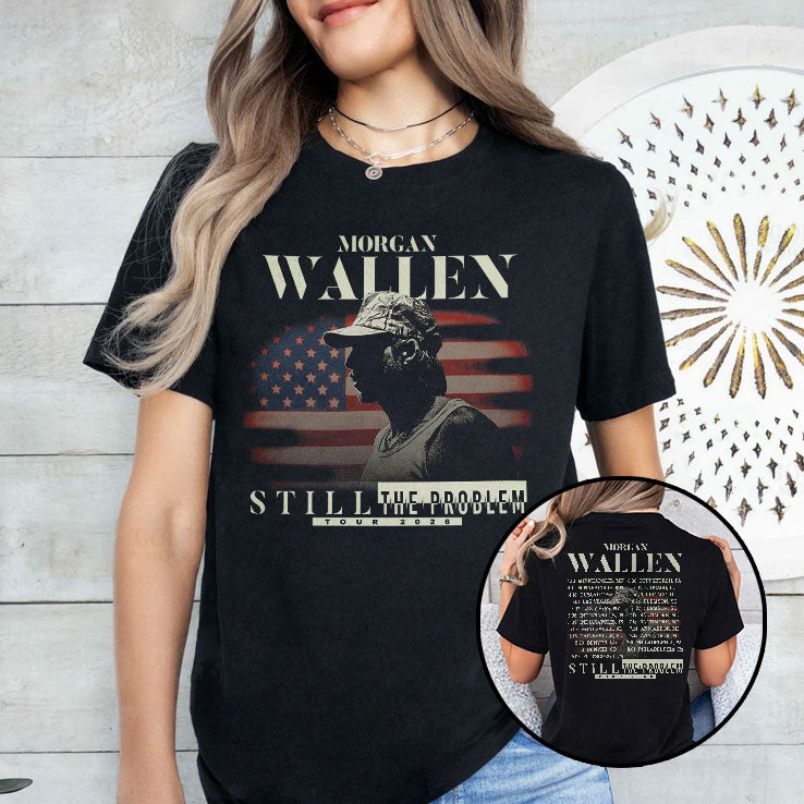 Morgan Wallen Still The Problem Tour 2026 T Shirt