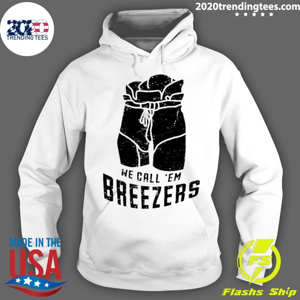 We Call ’em Breezers Shirt