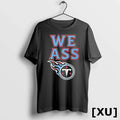 We Ass Tennessee Titans Logo Tshirts Sweater