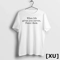 When Life Gives You Curves Flaunt Them Tshirts Sweater