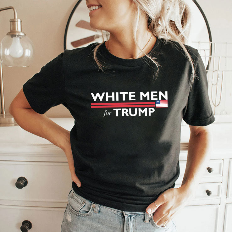 White Men For Trump T Shirt
