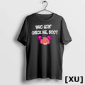 Who Gon Check Me Boo Tshirts Sweater