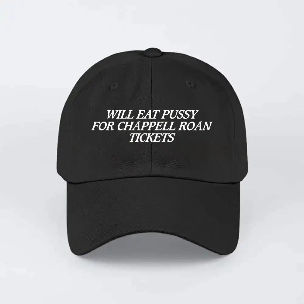 Will Eat Pussy For Chappell Roan Tickets Hat