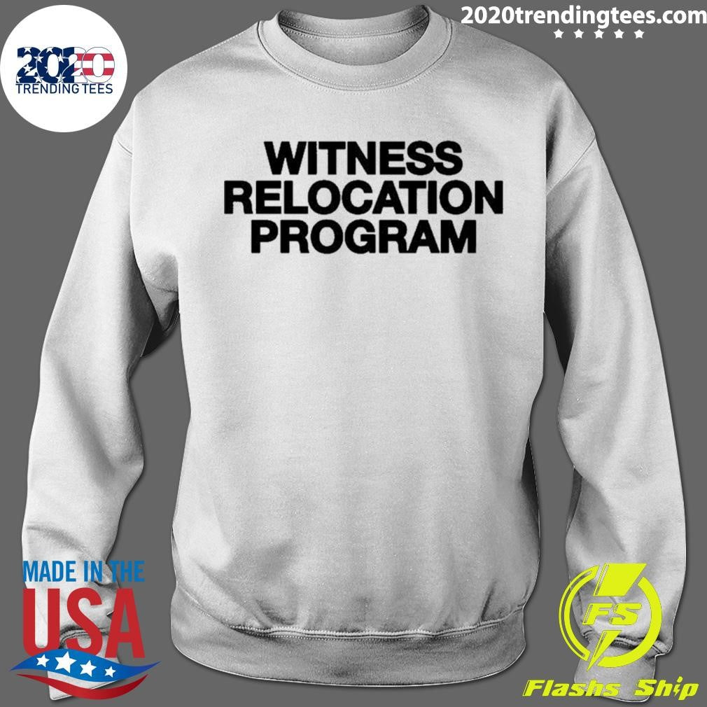 Witness Relocation Program Shirt