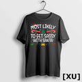 Xmas Most Likely To Get Sassy With Santa Family Matching Tshirts Sweater