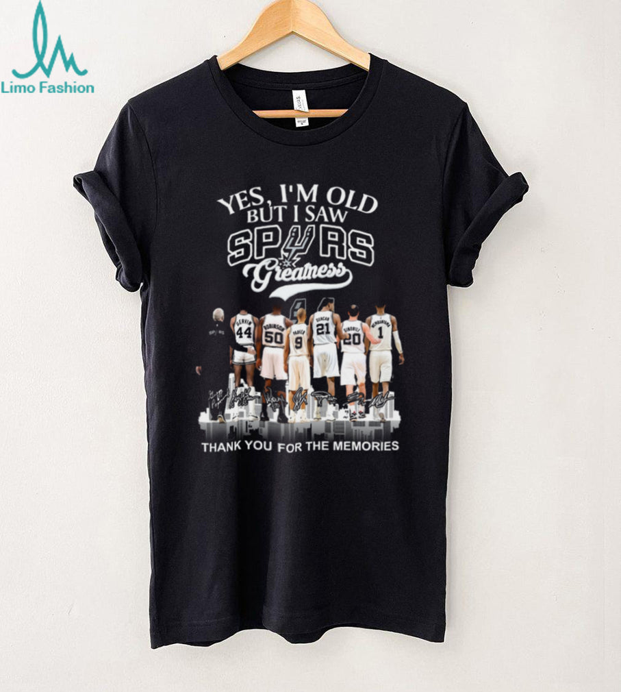 Yes I’m Old But I Saw San Antonio Spurs Greatness Basketball Legends T Shirt
