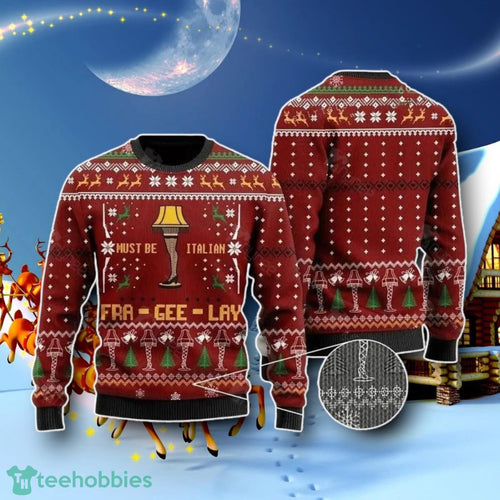 A Christmas Story Must Be Italian Fra Gee Lay Ugly Christmas Ugly Sweater Special Gift