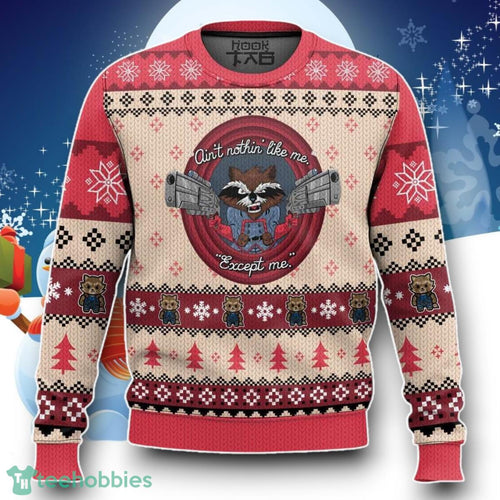 Ain’t No Thing Like Me Except Me Rocket Raccoon Ugly Christmas Sweater Unique Gift