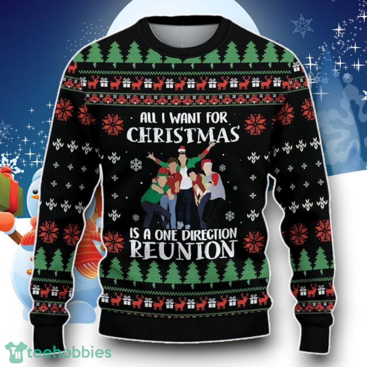 All I Want For Christmas Is A One Direction Reunion 3D Sweater Ugly Christmas Unique Gift