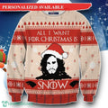 All I Want For Christmas Is Snow Ugly Christmas Sweater Unique Gift