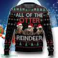 All Of Otter Reindeer Christmas Ugly Christmas Sweater Unique Gift