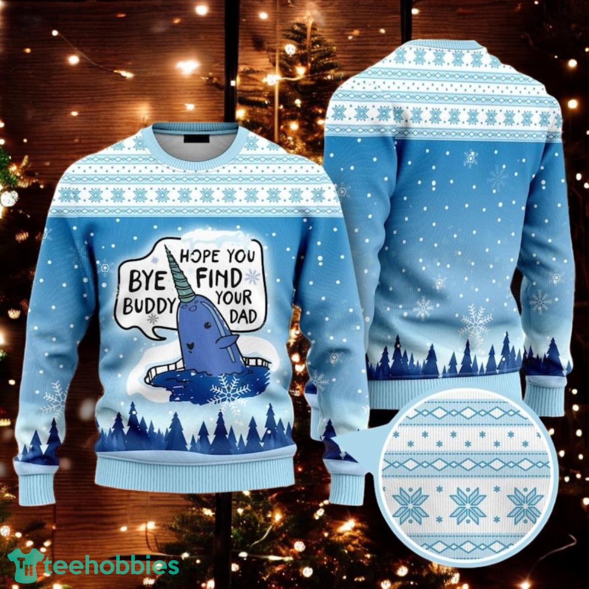 Christmas Buddy Elf Ugly Sweater Bye Buddy Hope You Find Your Dad Xmas Sweater