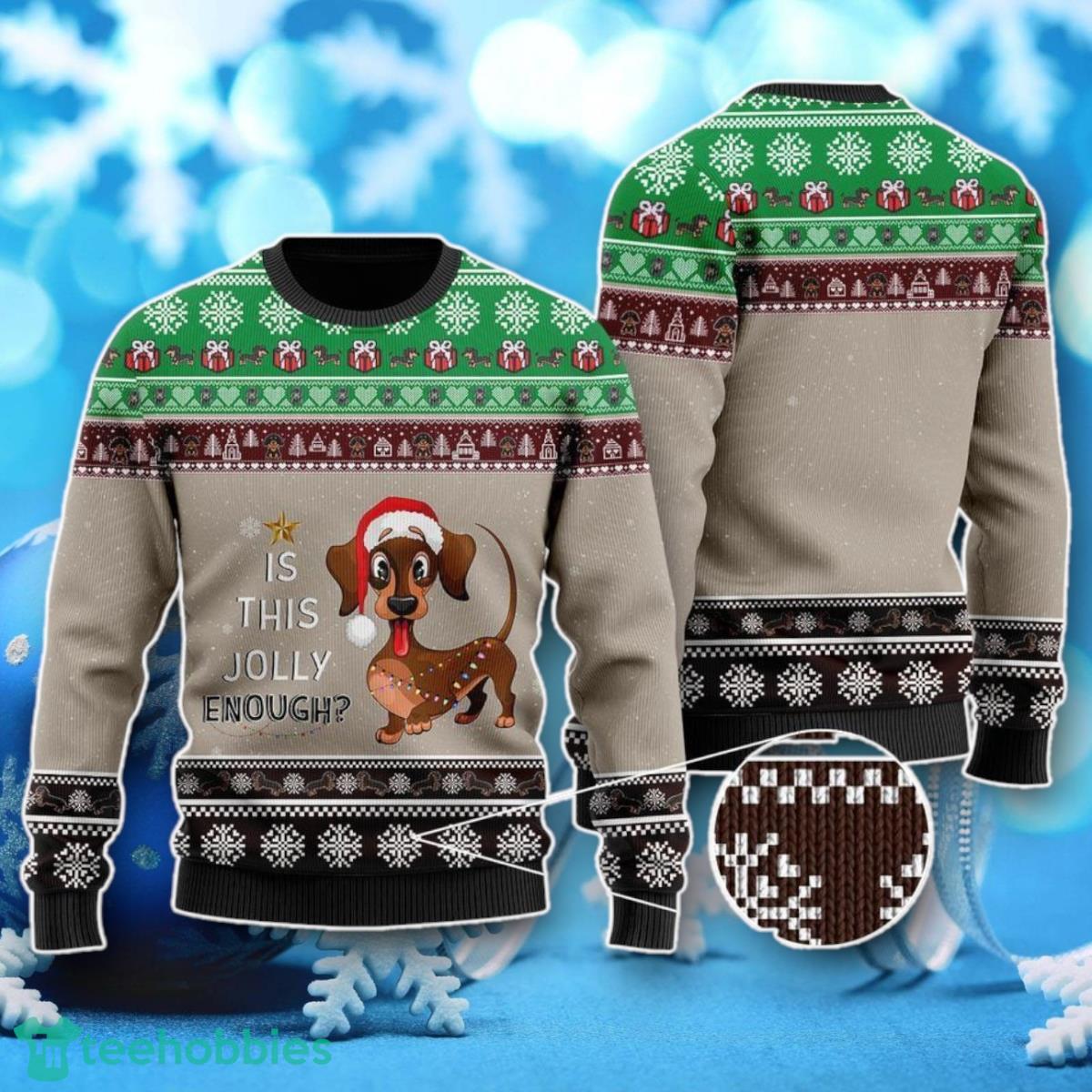 Christmas Dachshund Is This Jolly Enough Ugly Christmas Sweater Unique Gift For Men Women