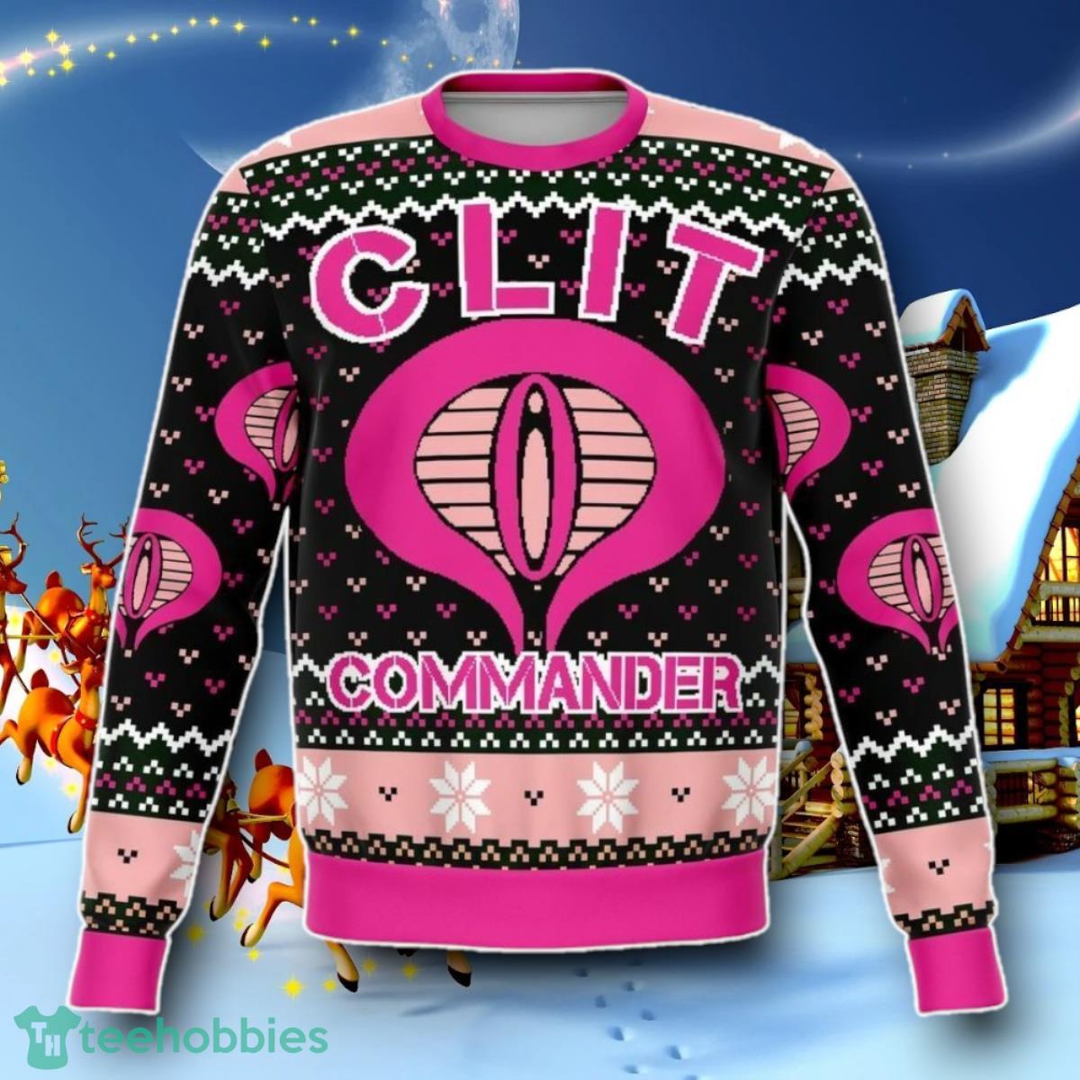 Clit Commander Ugly Christmas 3D Sweater Unisex Holiday Special Gift