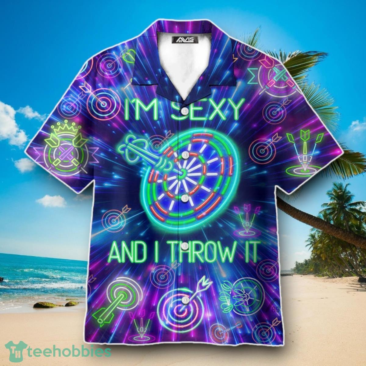 Darts I’m Sexy And I Throw It – Hawaiian Shirt Impressive Gift