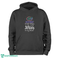 Florida Gators In My Veins Jesus In My Heart T-Shirt Hoodie Sweatshirt