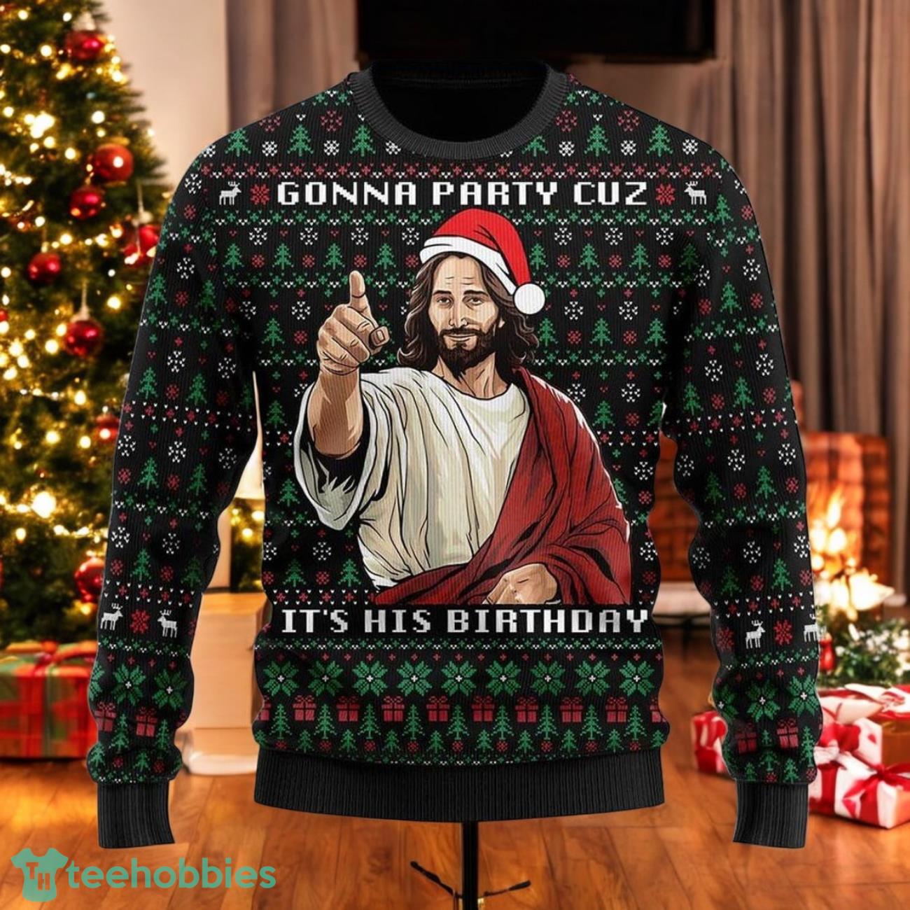 Funny Jesus Birthday Christmas Sweater Gonna Party Cuz It’s His Birthday Ugly Xmas