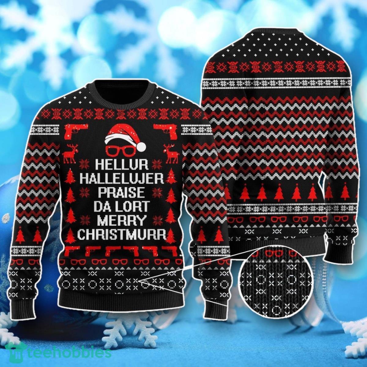 Hellur Hallelujer Praise Da Lort Merry Christmas Ugly Christmas Sweater Unique Gift For Men Women