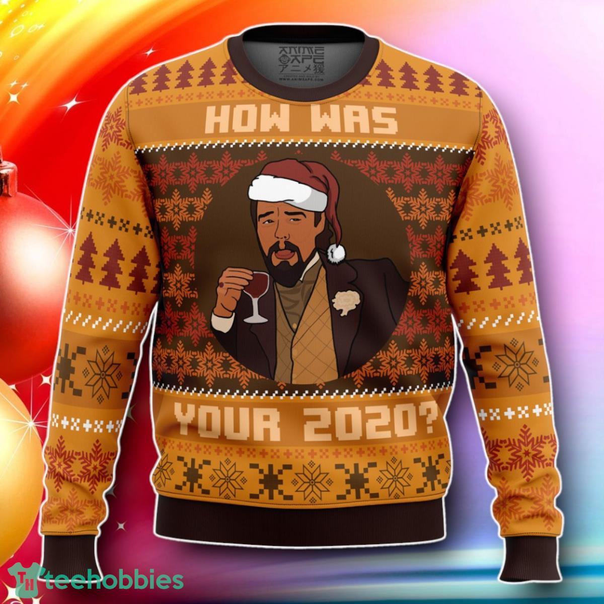 How Was Your 2020 Django Unchained Ugly Christmas Sweater Gift For Loved Ones