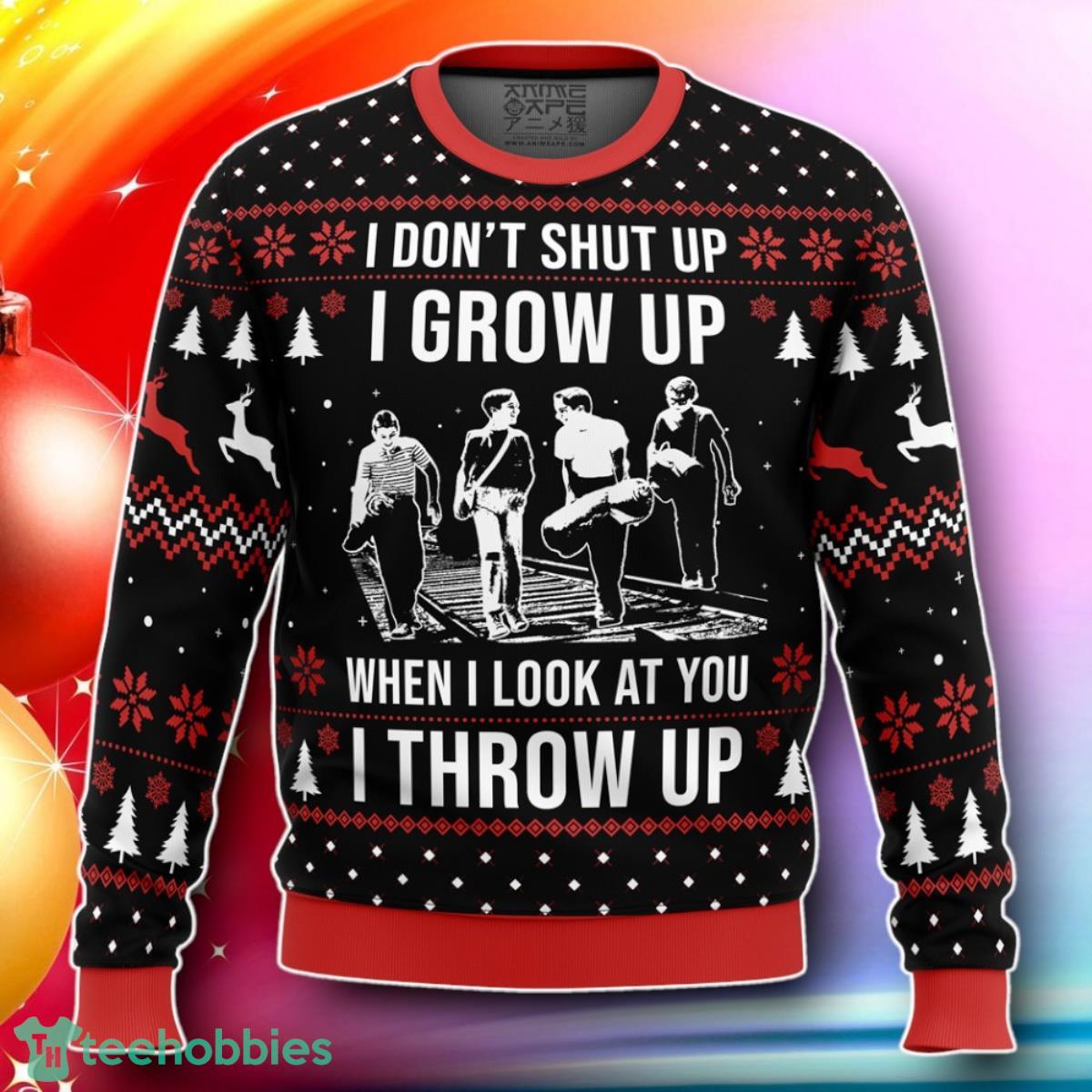 I Don’t Shut Up Stand By Me Ugly Christmas Sweater Gift For Loved Ones