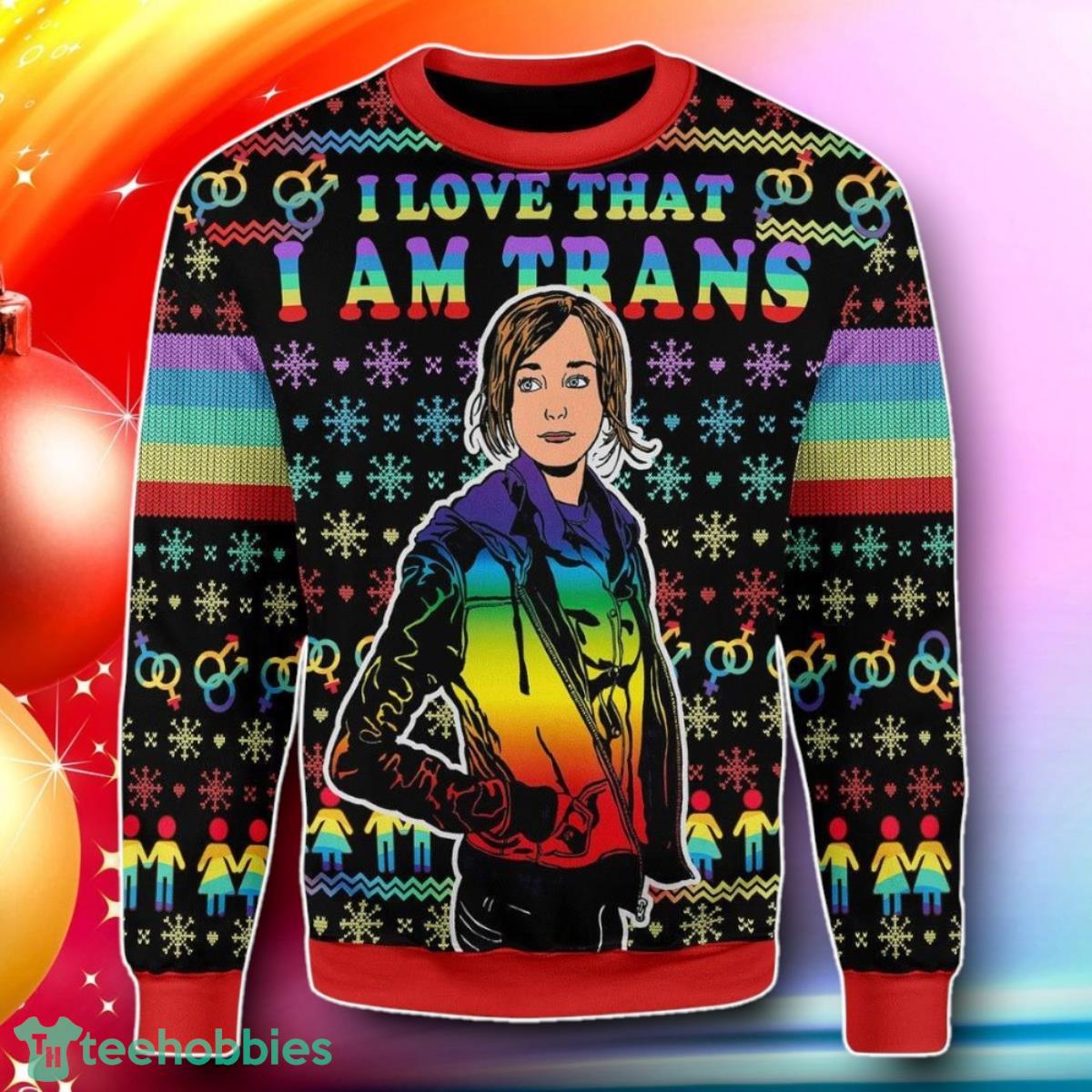 I Love That I Am Trans Christmas Sweater Gift For Loved Ones