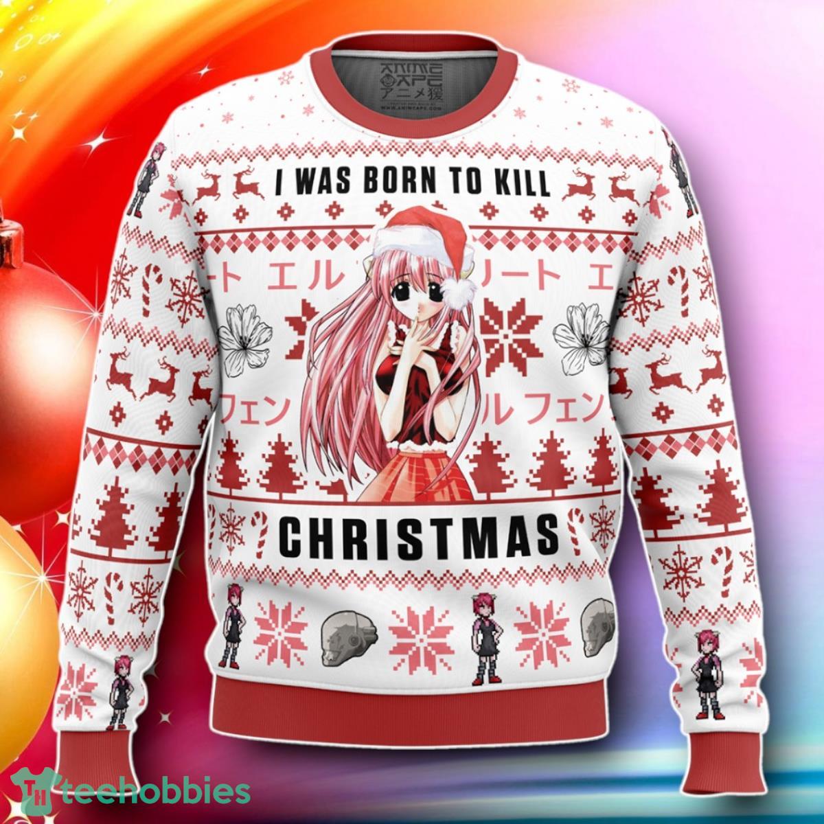 I Was Born To Kill Christmas Elfen Lied Ugly Christmas Sweater Gift For Loved Ones