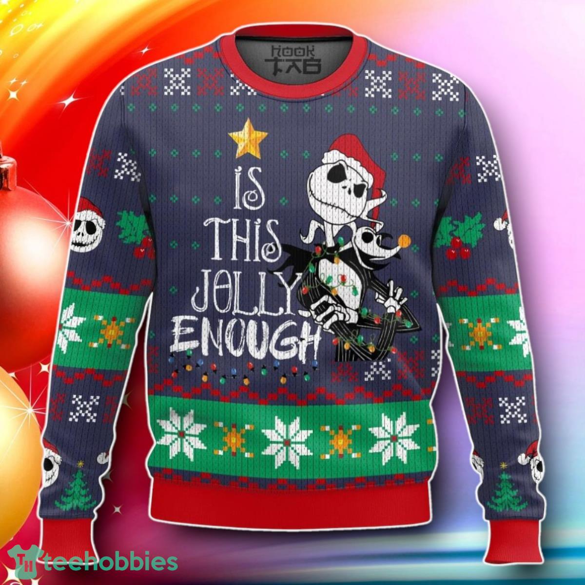 Is This Jolly Enough – Jack Skellington Ugly Sweater Gift For Loved Ones