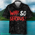Joker Why So Serious Hawaiian Shirt Impressive Gift