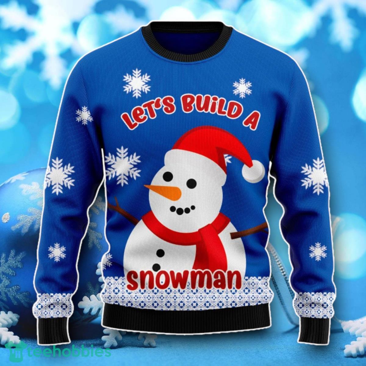 Lets Build A Snowman Ugly Christmas Sweater Unique Gift