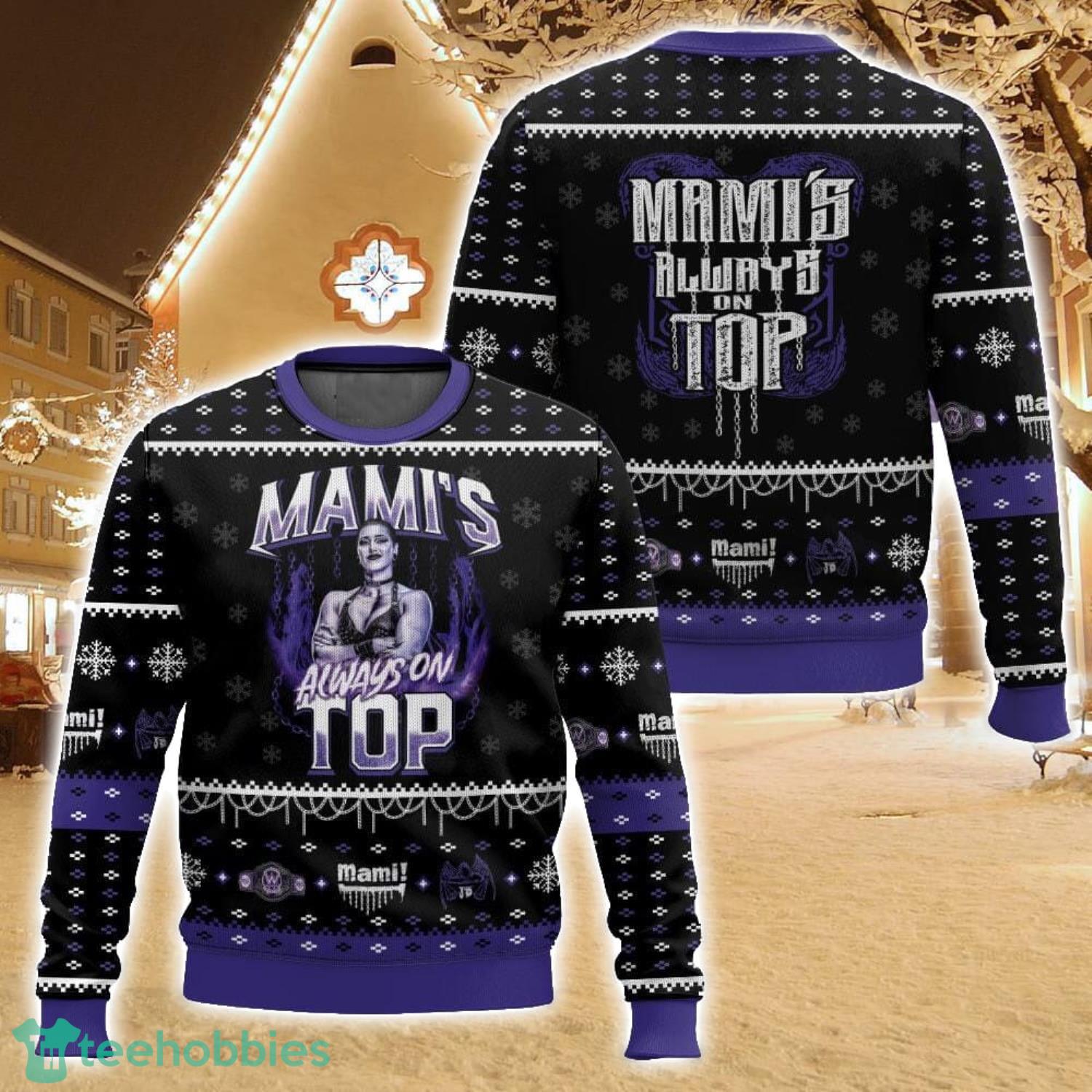 Mamis Always On Top Rhea Ripley Ugly Christmas Sweater Holiday Sweater Christmas Gift For Family