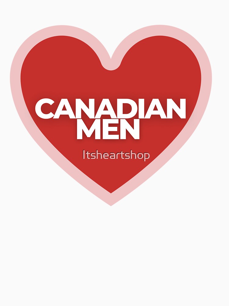 I Heart Canadian Men by Itsheartshop